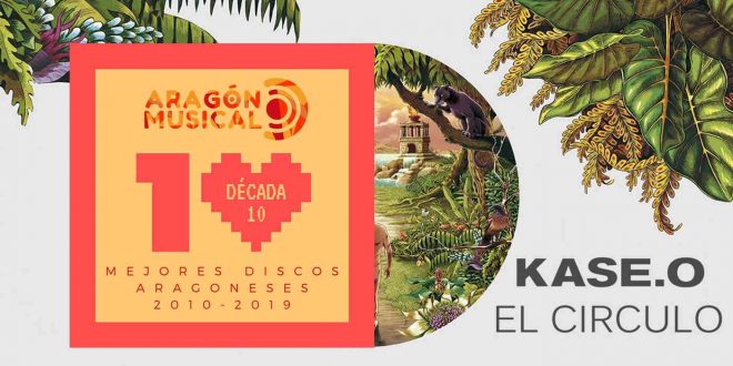 Los discos aragoneses de 2010 a 2019 están de momento encabezados por 'El Círculo' de Kase.O