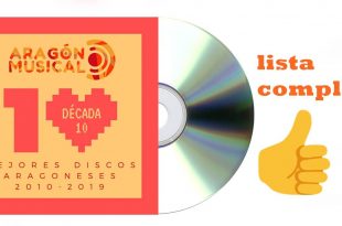 Los 19 Discos Aragoneses de 2010 a 2019