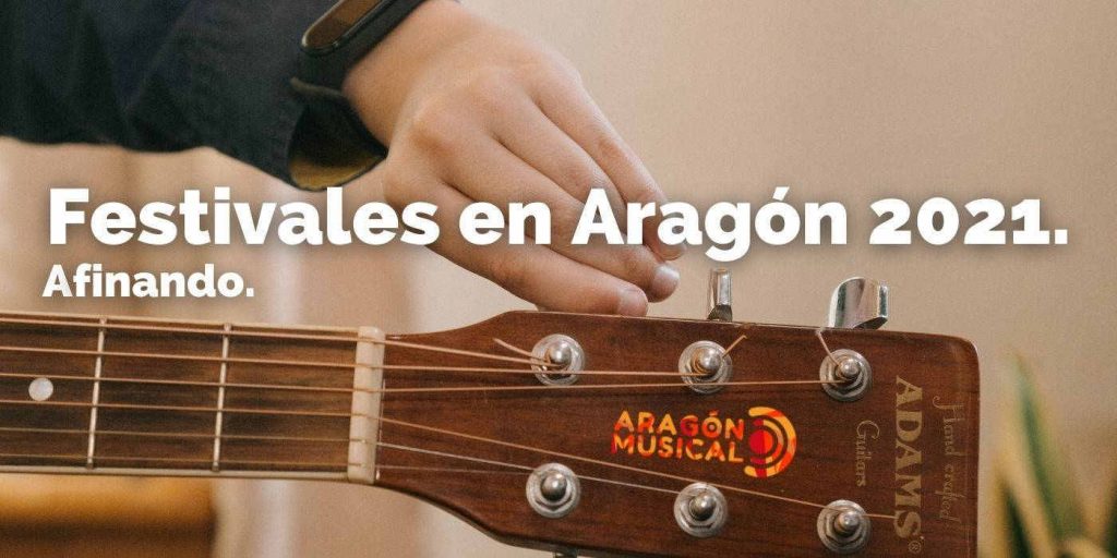 Especial Festivales en Aragón 2021 de Aragón Musical.